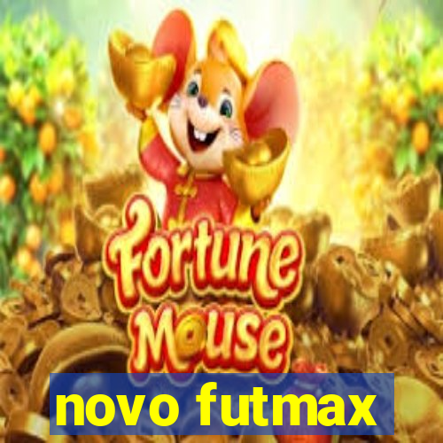 novo futmax